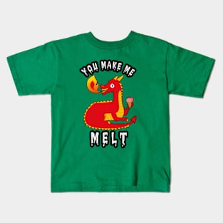 🐲 "You Make Me Melt" Cute Fire-Breathing Dragon Kids T-Shirt